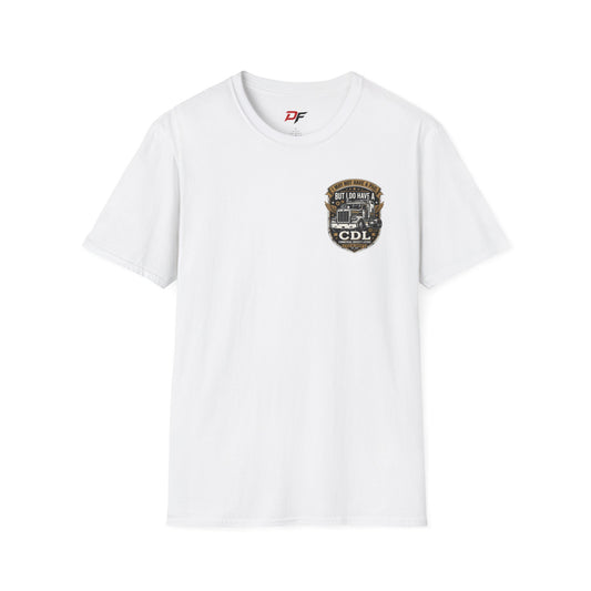 "I have a CDL" T-shirt