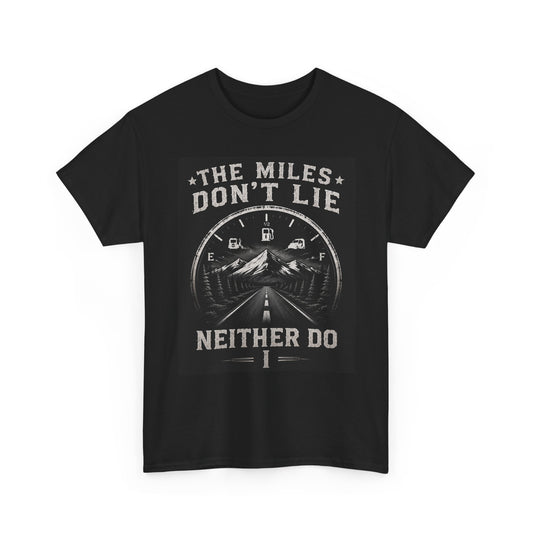 "Miles Don't Lie" T-shirt